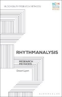Rhythmanalysis Av Dr Dawn Lyon