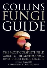 Collins Fungi Guide Av Stefan Buczacki, Chris Shields, Denys Ovenden Collins Fungi Guide Av Stefan Buczacki, Chris Shields, Denys Ovenden