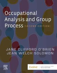 Occupational Analysis And Group Process Av Jane Clifford (Professor Occupational Therapy Department University Of New England Portland Maine United St