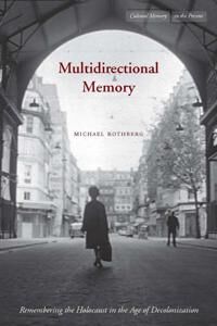 Multidirectional Memory Av Michael Rothberg Multidirectional Memory Av Michael Rothberg