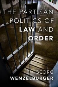 Wenzelburger Georg The Partisan Politics of Law and Order