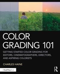 Color Grading 101 Av Charles (Feirstein Graduate School Of Cinema Usa) Haine