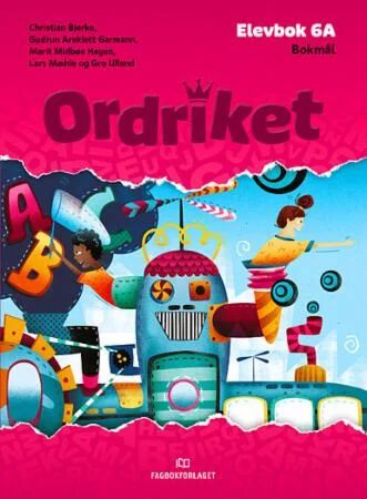Ordriket Av Christian Bjerke, Gudrun Areklett Garmann, Marit Midbøe Hagen, Lars Mæhle, Gro Ulland
