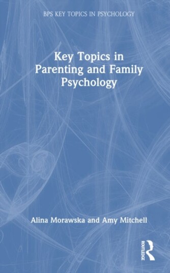 Key Topics in Parenting and Family Psychology