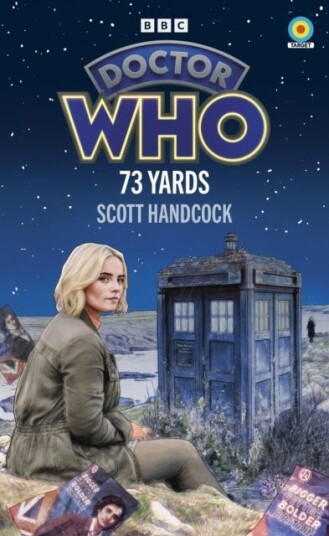 Doctor Who: 73 Yards (Target Collection) Doctor Who: 73 Yards (Target Collection)