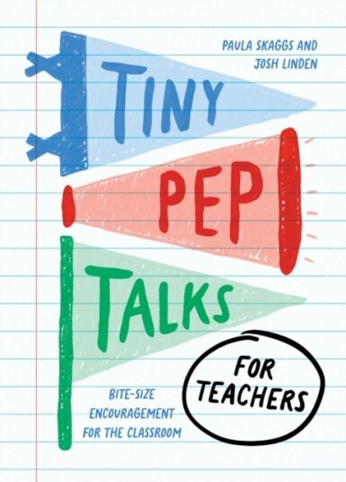 Tiny Pep Talks for Teachers Tiny Pep Talks for Teachers