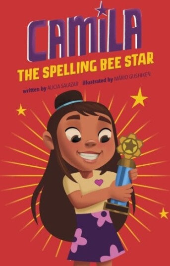 Camila The Spelling Bee Star Av Alicia Salazar Camila The Spelling Bee Star Av Alicia Salazar