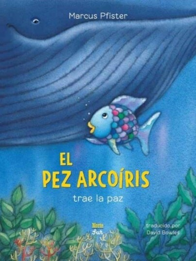 El Pez Arcoiris trae la paz Spanish Edition