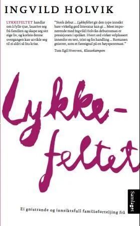 Lykkefeltet av Ingvild Holvik Lykkefeltet av Ingvild Holvik
