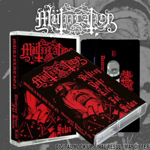 Mutiilation Destroy Your Life for Satan Kassett