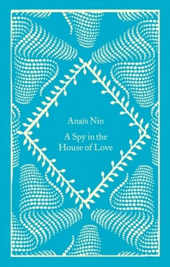 A Spy In The House Of Love Av Anais Nin