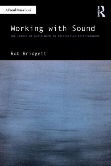 Working With Sound Av Rob Bridgett