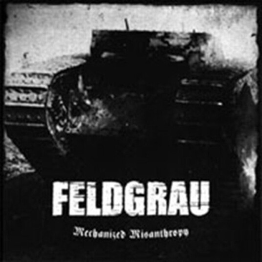 Feldgrau Mechanized Misanthroph CD Feldgrau Mechanized Misanthroph CD