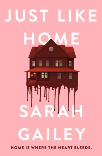 Just Like Home Av Sarah Gailey Just Like Home Av Sarah Gailey