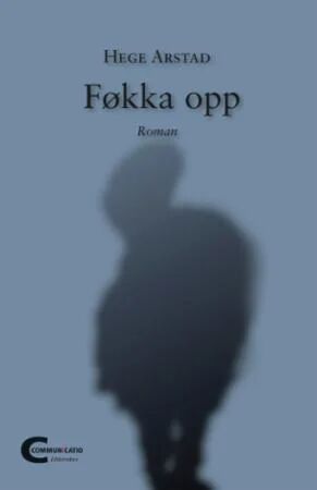 Føkka Opp Av Hege Arstad