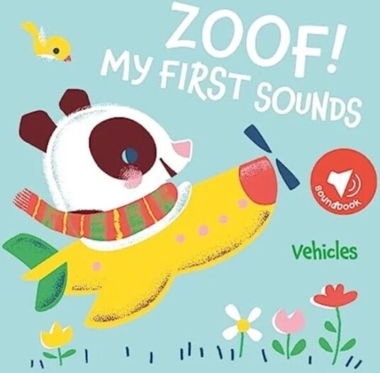 Zoof! Vehicles (My First Sounds)