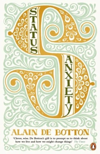 Status Anxiety Av Alain De Botton