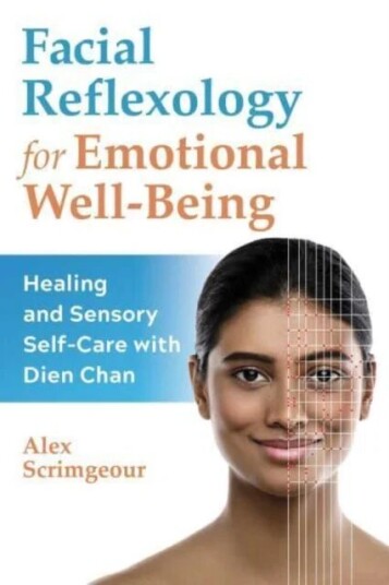 Facial Reflexology For Emotional Well-Being Av Alex Scrimgeour