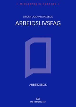 Arbeidslivsfag Av Birger Oddvar Aaserud