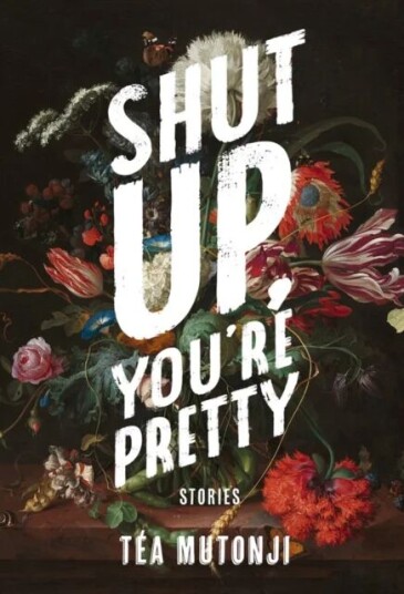 Shut Up You'Re Pretty Av Tea Mutonji