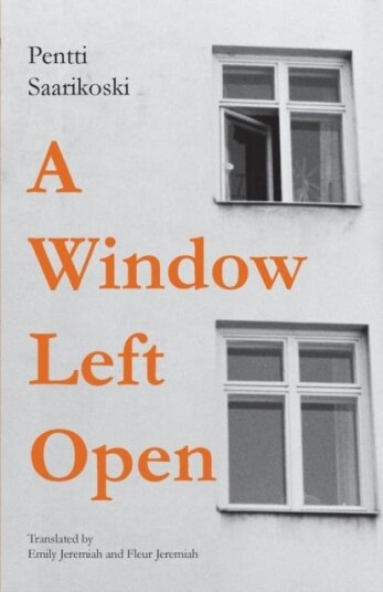 A Window Left Open Av Pentti Saarikoski A Window Left Open Av Pentti Saarikoski