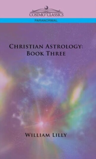 Christian Astrology Av William Lilly