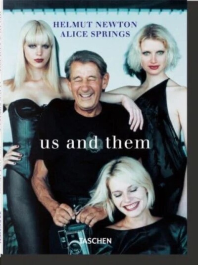 Helmut Newton & Alice Springs. Us And Them Av Matthias Harder