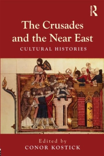 The Crusades and the Near East Cultural Histories