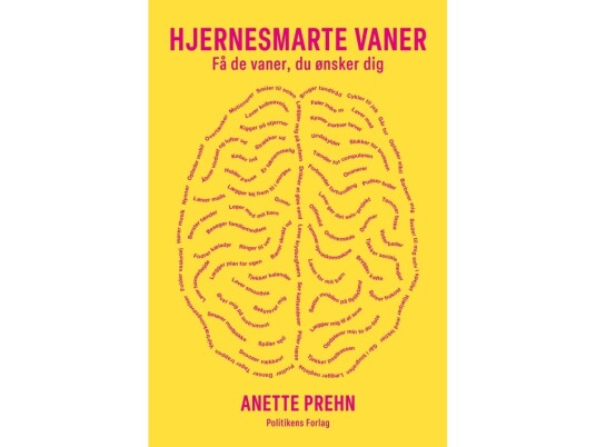 Hjernesmarte Vaner | Anette Prehn | Språk: Dansk Hjernesmarte Vaner | Anette Prehn | Språk: Dansk
