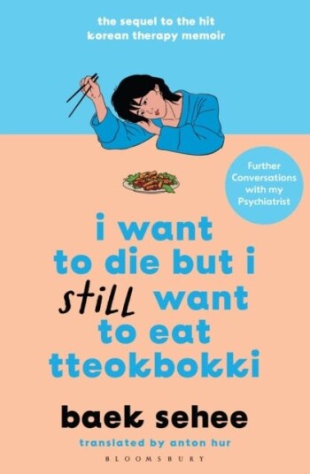 I Want to Die but I Still Want to Eat Tteokbokki further conversations with my psychiatrist. The Sunday Times and internationally bestselling sequel to the hit Korean therapy memoir I Want to Die but I Still Want to Eat Tteokbokki further conversations with my psychiatrist. The Sunday Times and internationally bestselling sequel to the hit Korean therapy memoir