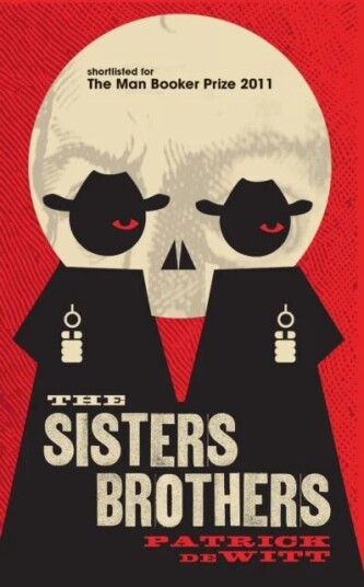 The Sisters Brothers Av Patrick (Y) Dewitt The Sisters Brothers Av Patrick (Y) Dewitt