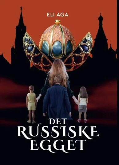 Det Russiske Egget Av Eli N. Aga Det Russiske Egget Av Eli N. Aga