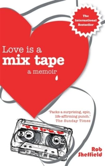 Love Is A Mix Tape Av Rob Sheffield