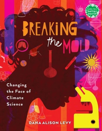 Breaking the Mold  Changing the Face of Climate Science