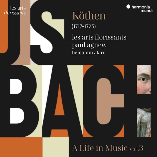 Les Arts Florissants Bach: Kothen A Life In Music Vol. 3 CD