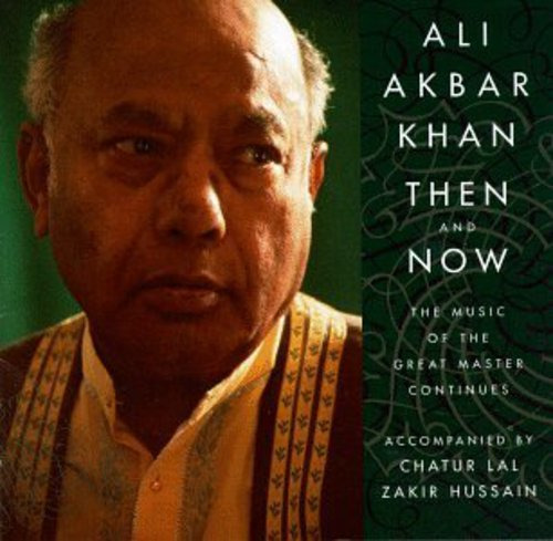 Ali Akbar Khan Then & Now CD