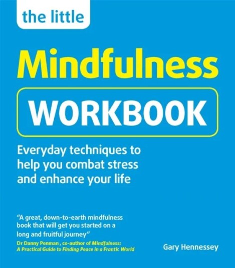 The Little Mindfulness Workbook Av Gary Hennessey The Little Mindfulness Workbook Av Gary Hennessey