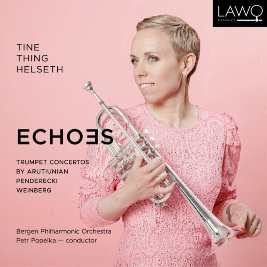 Tine Thing Helseth, Bergen Philharmonic, Petr Popelka, Alexander Arutiunian Echoes Trumpet Concertos CD
