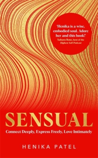 Sensual Connect Deeply, Express Freely, Love Intimately