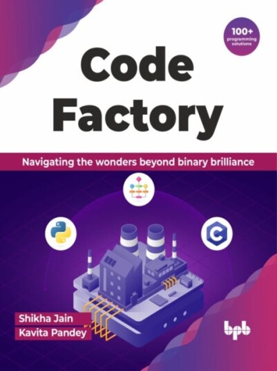 Code Factory  Navigating the wonders beyond binary brilliance with 100+ programming solutions