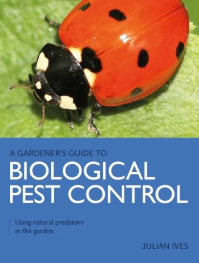 Gardener'S Guide To Biological Pest Control Av Julian Ives