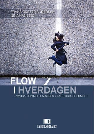 Flow I Hverdagen Av Nina Hanssen, Frans Ørsted Andersen