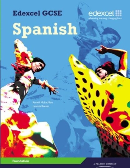 Edexcel GCSE Spanish Foundation Student Book Edexcel GCSE Spanish Foundation Student Book