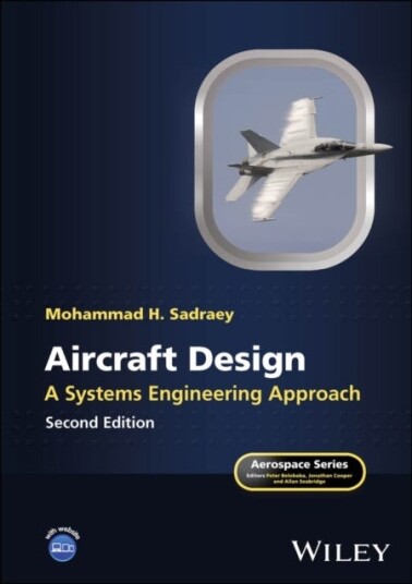 Aircraft Design  A Systems Engineering Approach