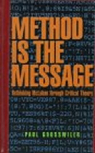 The Method is the Message