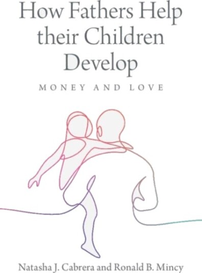 How Fathers Help their Children Develop How Fathers Help their Children Develop