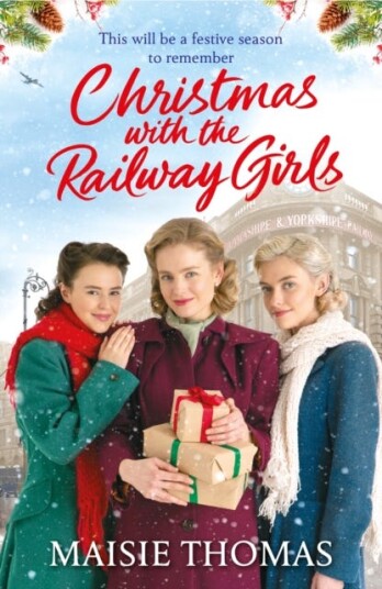 Christmas With The Railway Girls Av Maisie Thomas Christmas With The Railway Girls Av Maisie Thomas
