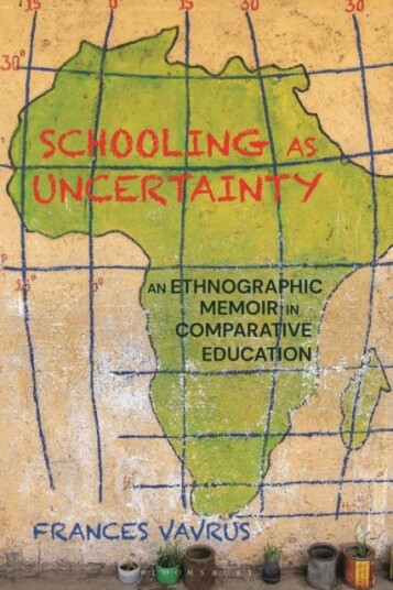 Schooling as Uncertainty An Ethnographic Memoir in Comparative Education