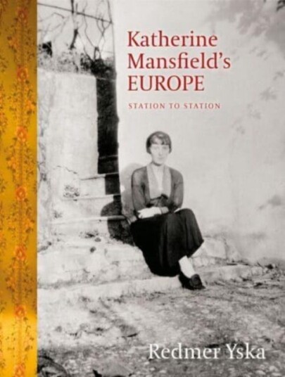 Katherine Mansfield'S Europe Av Redmer Yska