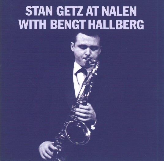 Stan Getz Stan Getz At Nalen With Bengt Hallberg CD